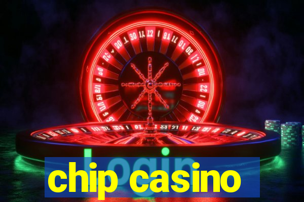 chip casino